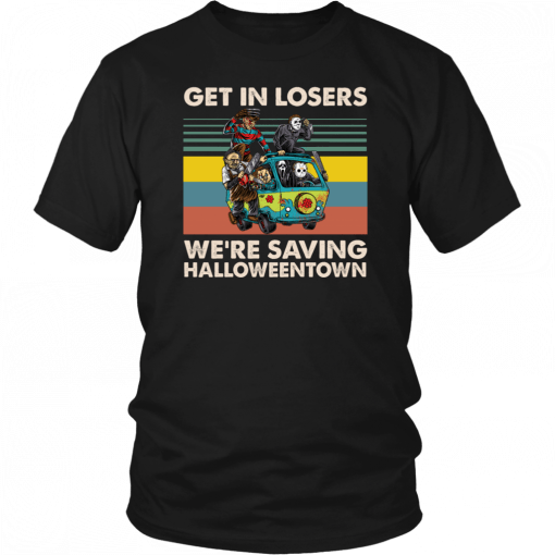 Massacre Machine Horror Get In Losers We’re Saving Halloween town T-Shirt