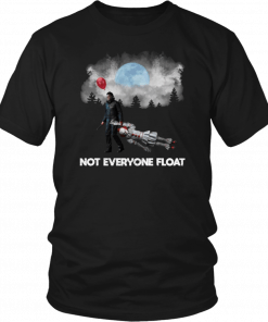 NOT EVERYONE FLOAT JASON KILL PENNYWISE HALLOWEEN SHIRT