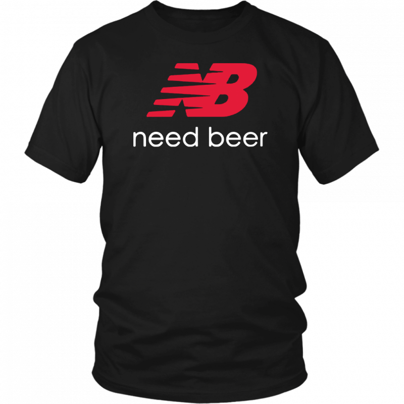 New Balance Need beer Shirt