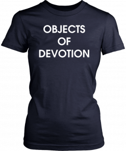 Objects Of Devotion T-Shirt