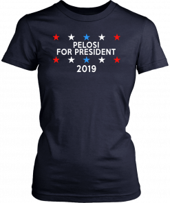 Pelosi for President 2019 Impeach Trump and Pence Unisex T-Shirt