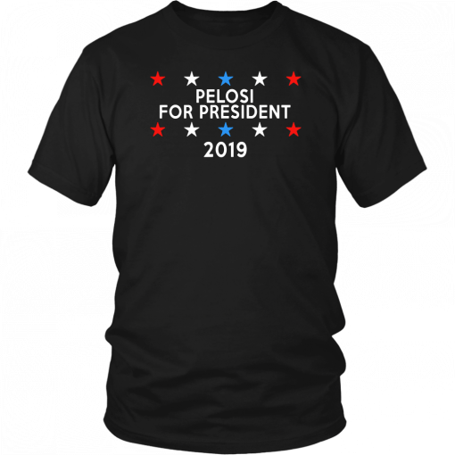 Pelosi for President 2019 Impeach Trump and Pence Unisex T-Shirt