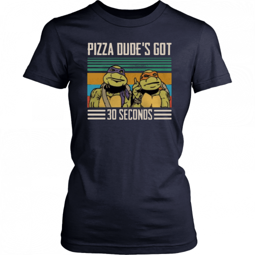 Pizza dude's got 30 seconds vintage T-Shirt