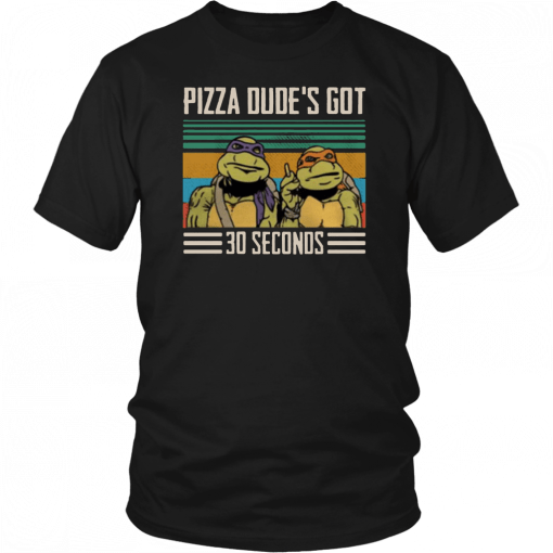 Pizza dude's got 30 seconds vintage T-Shirt