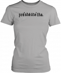 Presheatecha T-Shirt