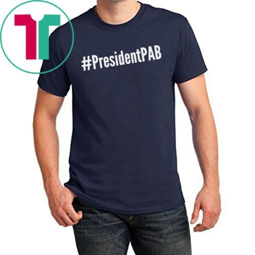 PresidentPAB President Pussy Ass Bitch Classic T Shirt