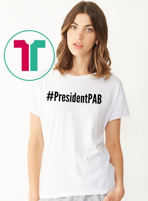 PresidentPAB #PresidentPBA President Pussy Ass Bitch 2019 T-Shirt