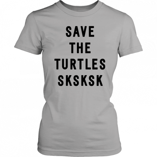 Sksksk Save The Turtles Classic T-Shirt