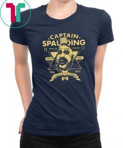 Captain Spaulding Freak Of Nature You Best T-Shirt