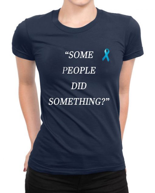 Some People Did Something Nicholas Haros T-Shirt