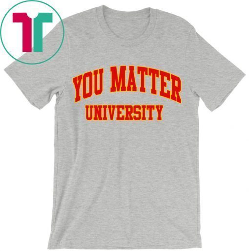 Your Matter University T-Shirt