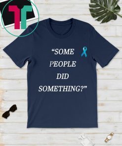 Nicholas Haros Some People Did Something Shirts