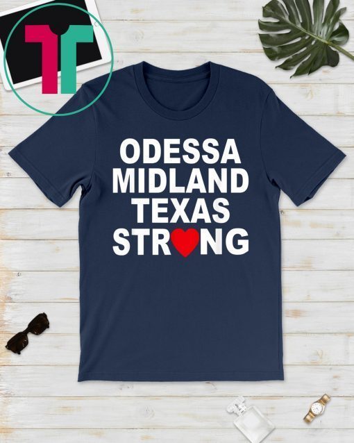 Odessa Strong August 31 2019 T-Shirt