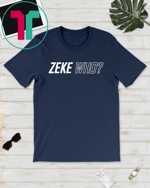 Zeke Who Dallas Cowboys Classic T-Shirt