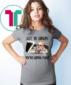 Pennywise It Get In Losers We're Gonna Float Unisex T-Shirt