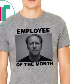 Employee Of The Month T-Shirt