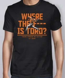 Where The F Is Toro Classic T-Shirt