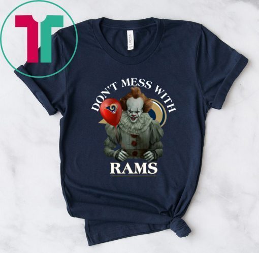 Don't Mess With Los Angeles Rams Pennywise Offcial T-shirt Cool Gift For Fans