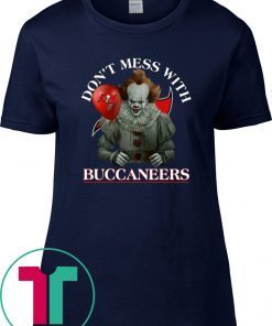 Cool Gift For Fans Don't Mess With Tampa Bay Buccaneers Pennywise World' Best 2019 T-Shirt