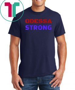 Odessa Strong Texas T-Shirt