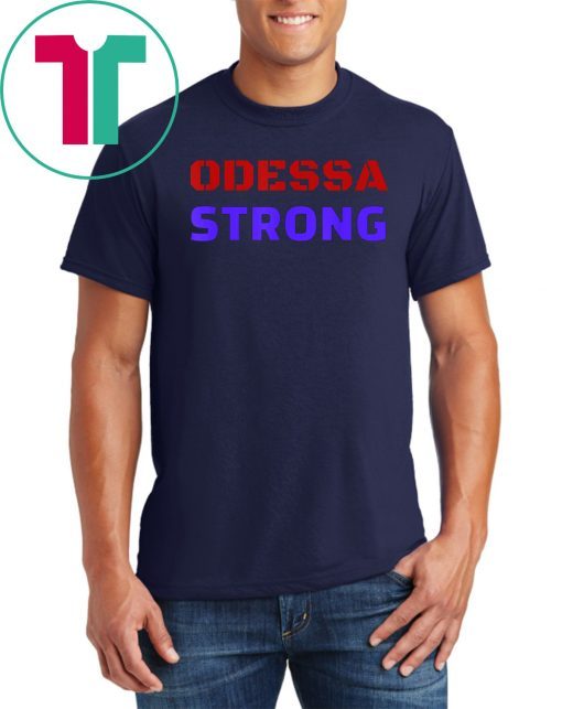 Odessa Strong Texas T-Shirt