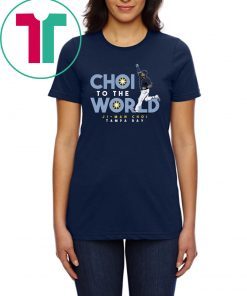 Ji-Man Choi Shirt - Choi To The World, Tampa Bay