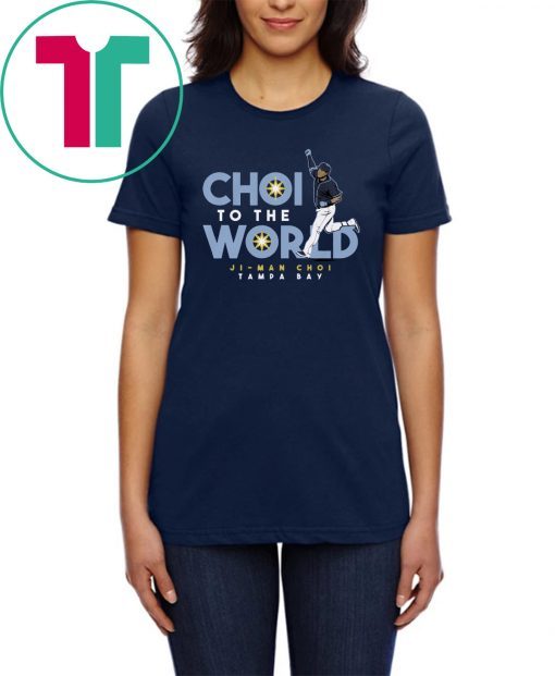 Ji-Man Choi Shirt - Choi To The World, Tampa Bay