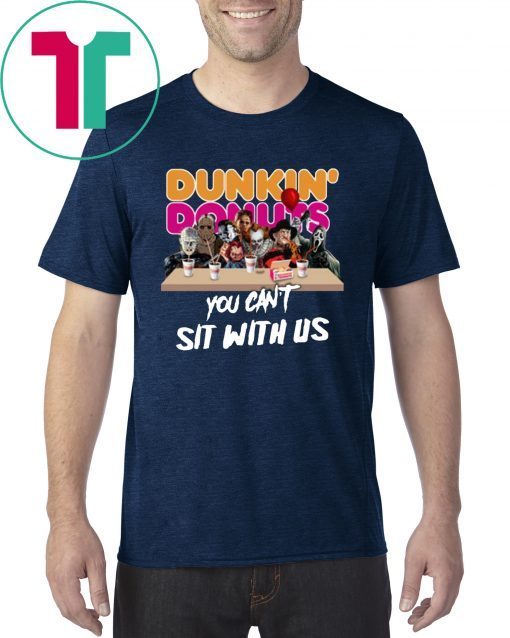 You Can't Sit With Us Funny Halloween Gift Horror Movies Characters Drink Dunkin' Donuts Classic T-Shirt