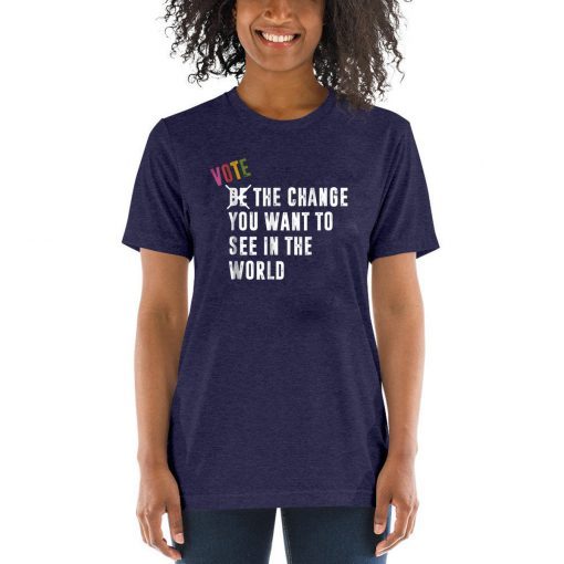 Vote The Change You Want To See In World Blue Waves Original T-Shirt