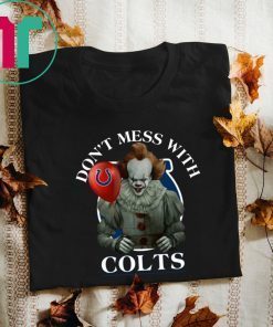 Don't Mess With Indianapolis Colts Pennywise T-Shirt Cool Gift For Fans