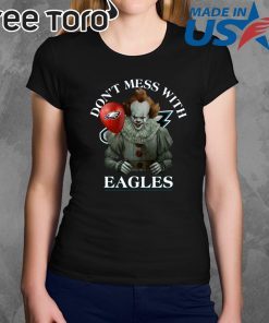 Cool Gift For Fans Don't Mess With Philadelphia Eagles Pennywise T-Shirt