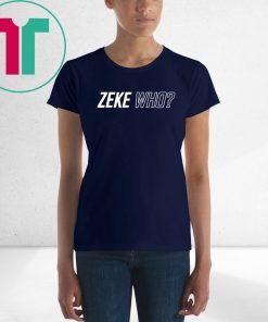 Zeke Who That's Who Gift T-Shirt