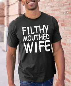 Filthy Mouthed Wife Classic T-Shirt