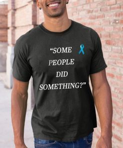 Nicholas Haros Some People Did Something Limited Edition T-Shirt