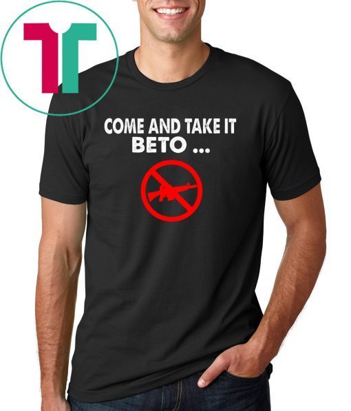 Come and Take it Beto AR15 Pro Unisex T-Shirt