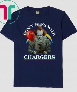 Cool Gift For Fans Don't Mess With Los Angeles Chargers Pennywise T-Shirt