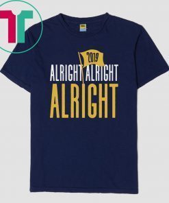 Alright Alright Alright Shirt - Baton Rouge Football