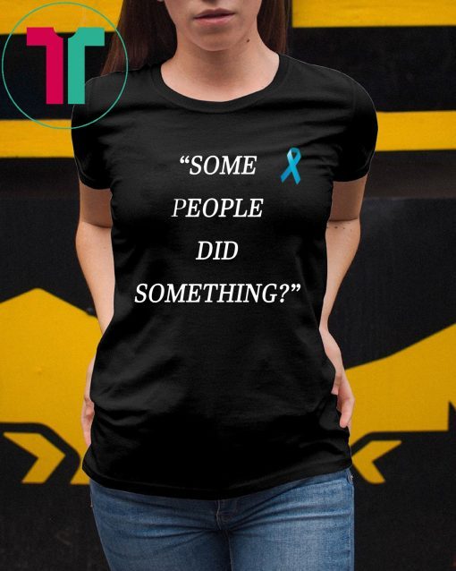 Some People Did Something Nicholas Haros T-Shirt