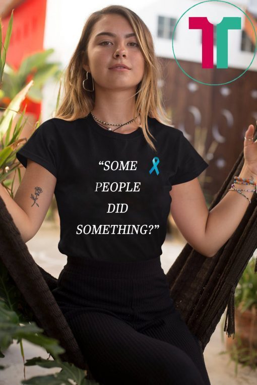 Some People Did Something Nicholas Haros T-Shirt