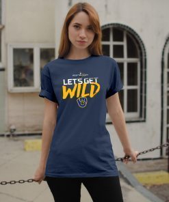 USA Let's Get Wild Milwaukee Brewers T-Shirt