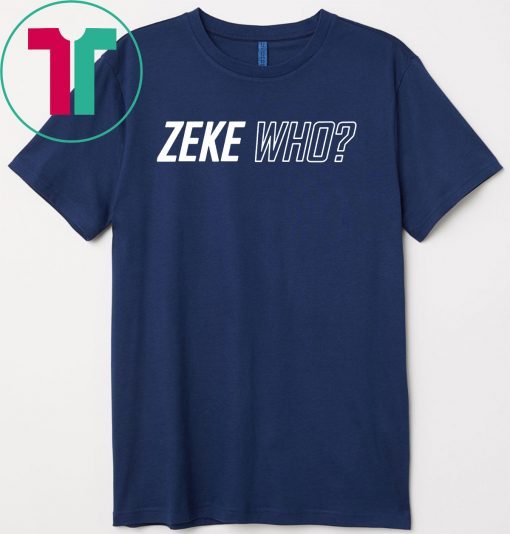 Zeke Who Jerry Jones Ezekiel Elliott 2019 T-Shirt