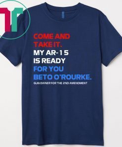 COME AND TAKE IT BETO O'Rourke AR-15 Confiscation Pro Gun Unisex T-Shirt