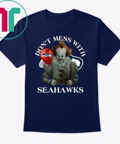 Don't Mess With Seattle Seahawks Cool Gift For Fans Pennywise T-shirt