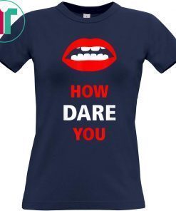 Climate strike Fridays For Future How dare you T-Shirt