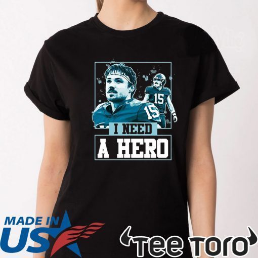 I Need A Hero T-Shirt