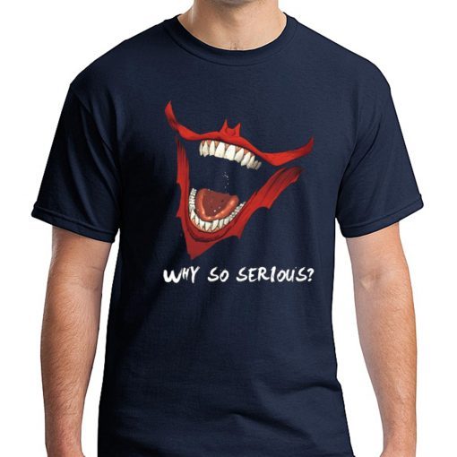 Why So Serious Joker T-shirt Cool Gift For Joker Fans