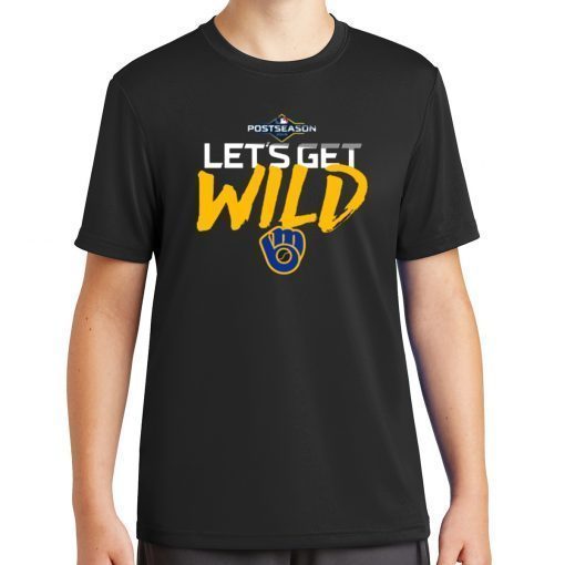 Postseason Let's get Wild Milwaukee Brewers Classic T-Shirt