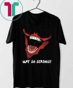 Why So Serious Joker T-shirt Cool Gift For Joker Fans