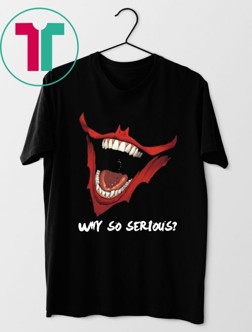 Why So Serious Joker T-shirt Cool Gift For Joker Fans