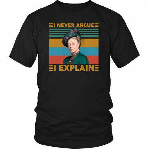 Violet Crawley I never argue I explain vintage T-Shirt